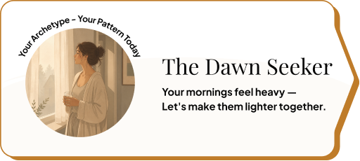 Your Archetype – The Dawn Seeker